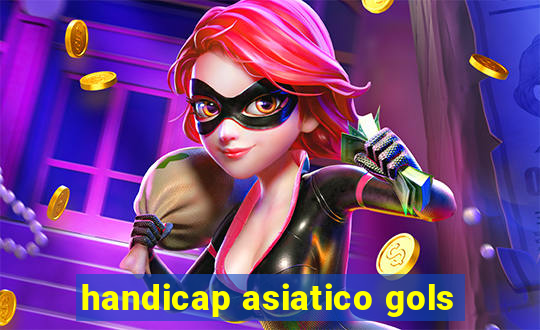 handicap asiatico gols